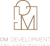 Om Development and Construction Om Development and Construction