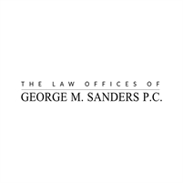  The Law Offices of George M. Sanders, P.C.  The Law Offices of George M. Sanders, P.C. 